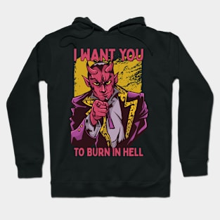 I Want You To Burn In Hell Hoodie